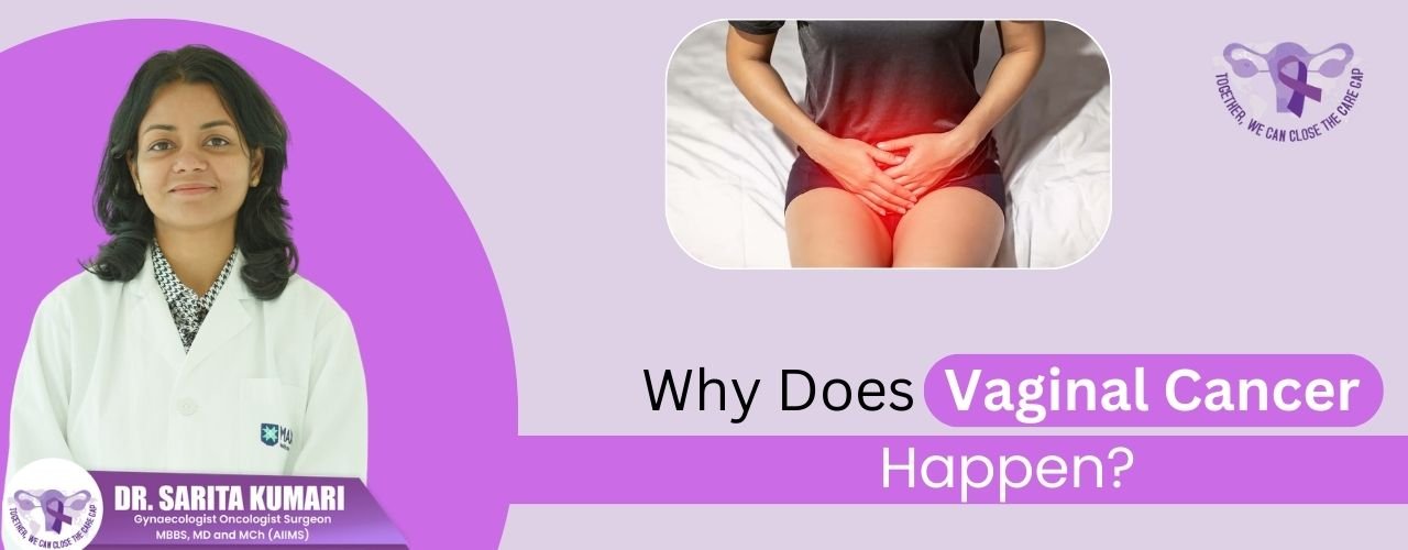 Why does Vaginal cancer happen